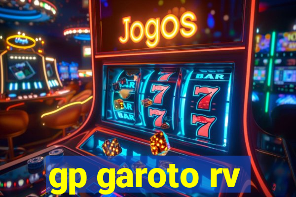 gp garoto rv